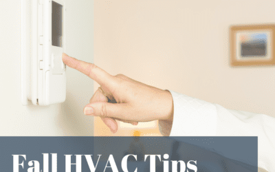6 HVAC Tips to Check Off Your Fall To-Do List