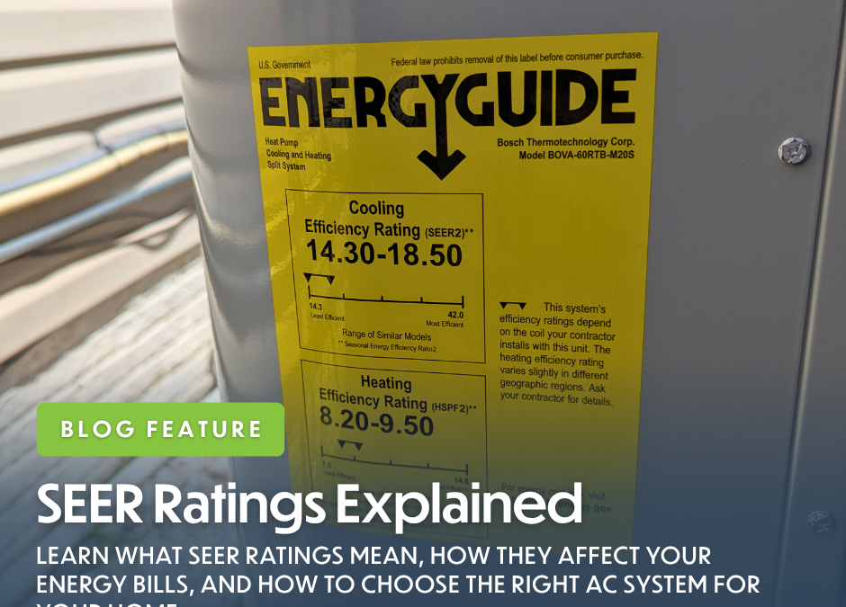 SEER Ratings Explained: What Homeowners Should Know